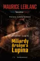 Miliardy Arsene'a Lupina. Arsene Lupin. Tom 20 - tantis.pl