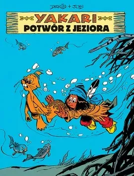 Potwór z jeziora. Yakari. Tom 17 - tantis.pl