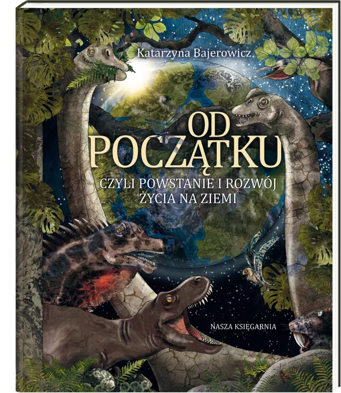 Od początku, czyli powstanie i rozwój życia na ziemi - tantis.pl