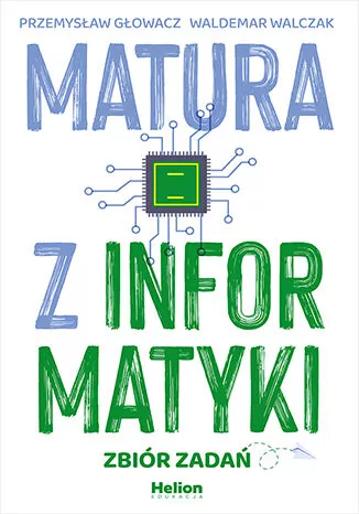 Matura z informatyki. Zbiór zadań - tantis.pl