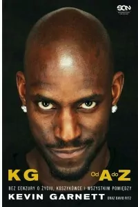 Kevin Garnett. Od A do Z. Bez cenzury o życiu, koszykówce i wszystkim pomiędzy - tantis.pl
