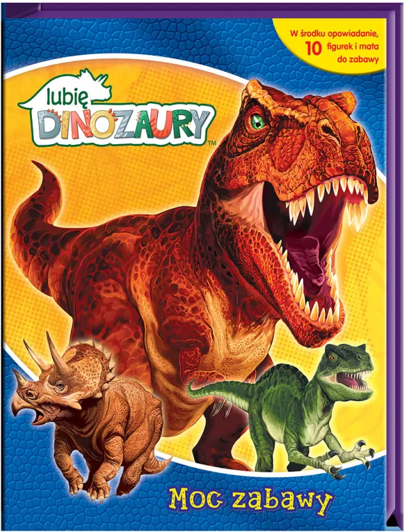 Lubię Dinozaury. Moc Zabawy - tantis.pl