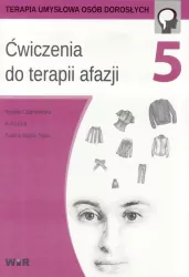 Ćwiczenia do terapii afazji 5. Terapia umysłowa osób dorosłych