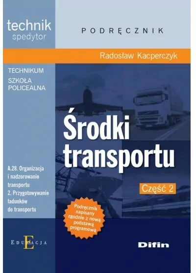 Środki transportu. Technik spedytor. Cz.2 - tantis.pl