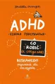 ADHD. Szkoła podstawowa. Co robić (a czego nie). Błyskawiczny przewodnik dla nauczyciela - tantis.pl
