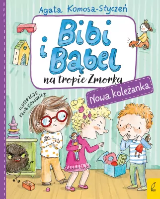 Nowa koleżanka. Bibi i Bąbel na tropie Zmorka