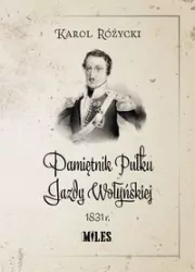 Pamiętnik Pułku Jazdy Wołyńskiej 1831r.