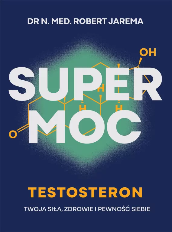 Super moc. Testosteron. Twoja siła, zdrowie i... - tantis.pl