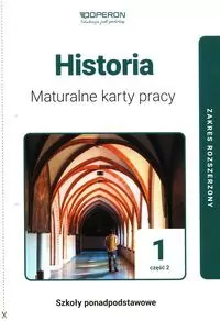Historia. Maturalne karty pracy 1 . Zakres rozszerzony. Część 2. Szkoły ponadpodstawowe - tantis.pl
