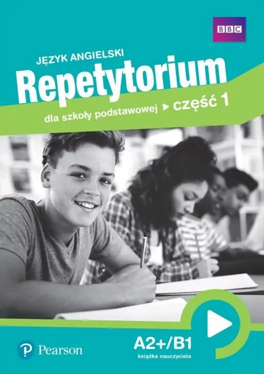 Język angielski. Repetytorium dla szkoły podstawowej. Część 1. A2+/B1. Książka nauczyciela - tantis.pl