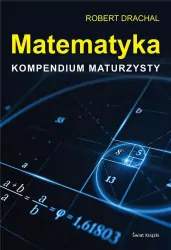 Matematyka. Kompendium maturzysty.