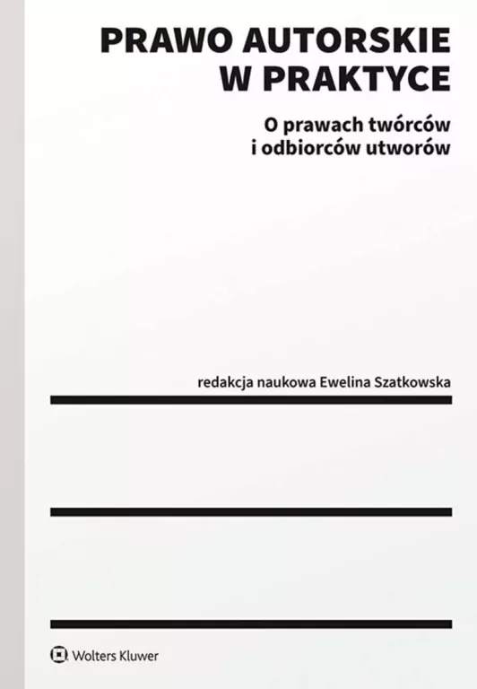 Prawo autorskie w praktyce .O prawach twórców i obiorców utworów - tantis.pl