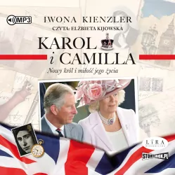 Karol i Camilla. Nowy król i miłość jego życia. Audiobook