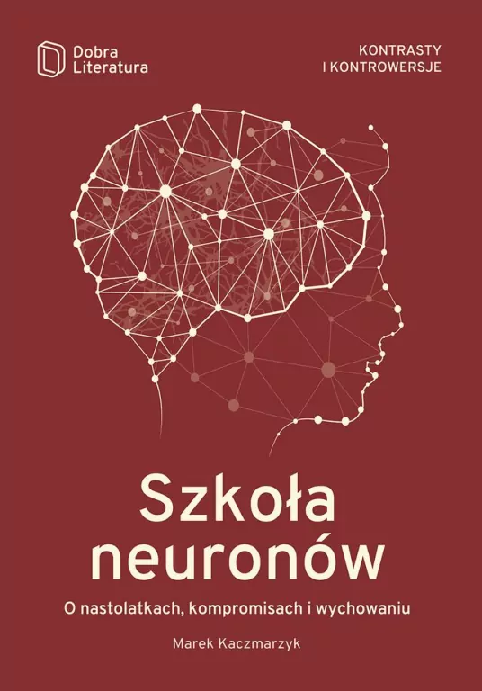 Szkoła neuronów. O nastolatkach, kompromisach i wychowaniu - tantis.pl