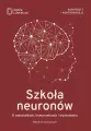 Szkoła neuronów. O nastolatkach, kompromisach i wychowaniu - tantis.pl