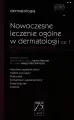 Nowoczesne leczenie ogólne w dermatologii. Część 1 - tantis.pl