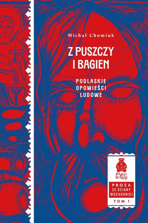 Z puszczy i bagien. Podlaskie opowieści ludowe - tantis.pl