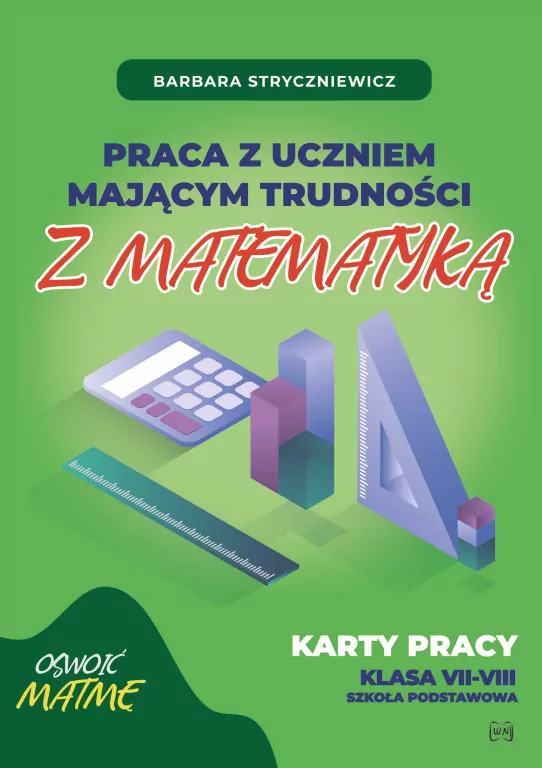 Praca z uczniem mającym trudności z matematyką 7-8 - tantis.pl