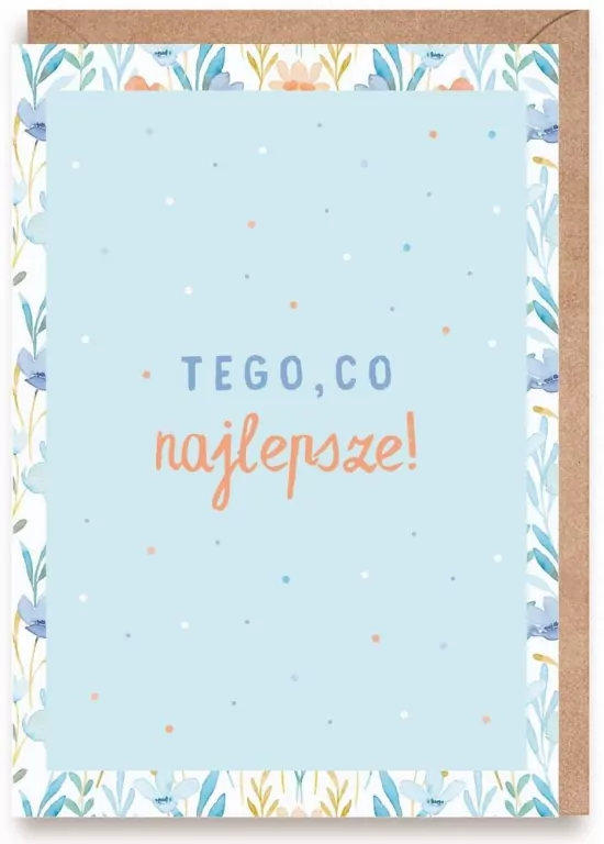 Kartka okolicznościowa. Tego, co najlepsze - tantis.pl