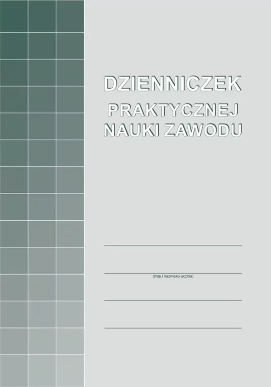 Dzienniczek praktycznej nauki zawodu A-102-3 - tantis.pl