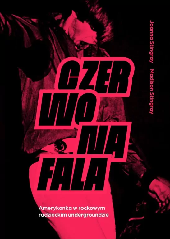 Czerwona fala. Amerykanka w sowieckim rockowym undergroundzie - tantis.pl