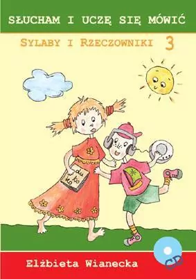 Sylaby i rzeczowniki 3 + CD. Słucham i uczę się mówić - tantis.pl