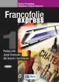 Francofolie express 1. Podręcznik. Język francuski dla liceum i technikum - tantis.pl
