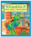 Franklin chce mieć zwierzątko - tantis.pl
