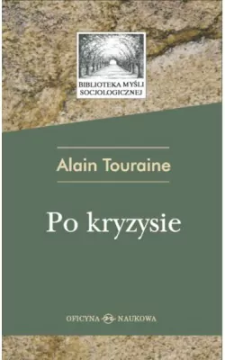 Po kryzysie. Biblioteka Myśli Socjologicznej. Tom 10