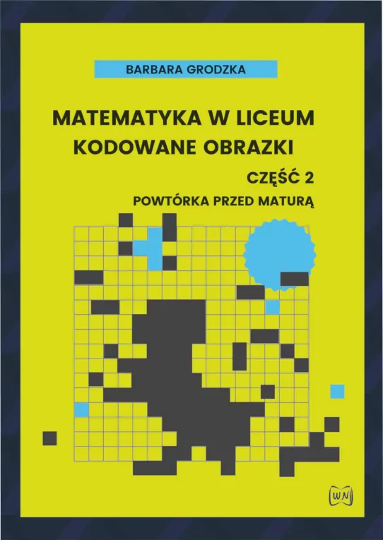 Matematyka w liceum Kodowane obrazki Cz.2 - tantis.pl