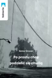 Po prostu chcę podzielić się chwilą
