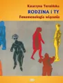 Rodzina i Ty. Fenomenologia wiązania - tantis.pl