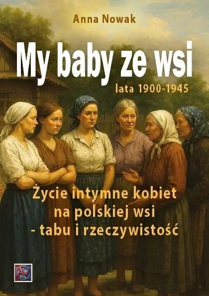 My baby ze wsi. Lata 1900-1945 - tantis.pl