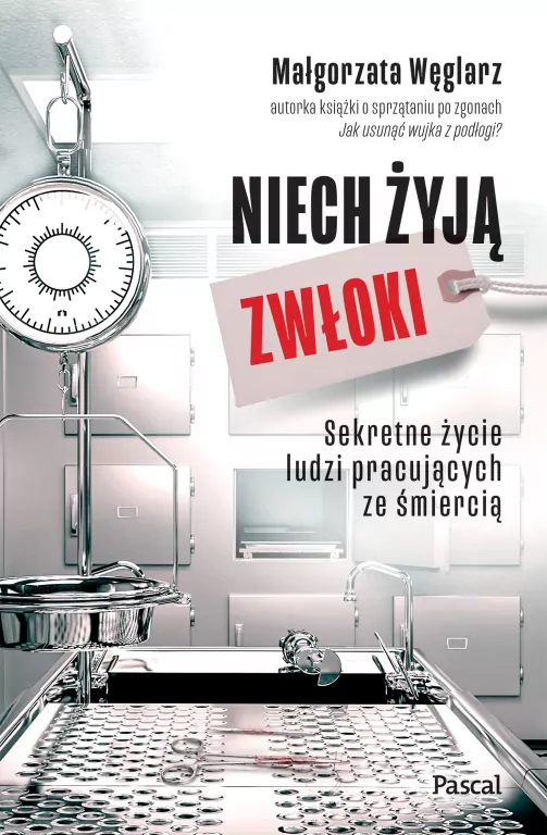 Niech żyją zwłoki. Sekretne życie ludzi pracujących ze śmiercią - tantis.pl