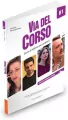 Via del Corso. B1. Libro dello studente - tantis.pl