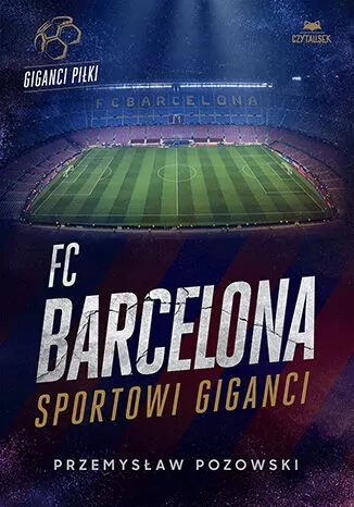 FC Barcelona. Sportowi giganci - tantis.pl