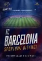 FC Barcelona. Sportowi giganci - tantis.pl