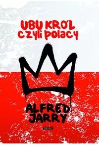 Ubu Król czyli Polacy - tantis.pl