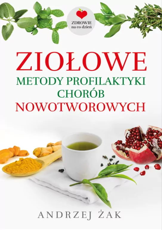 Ziołowe metody profilaktyki chorób nowotworowych - tantis.pl