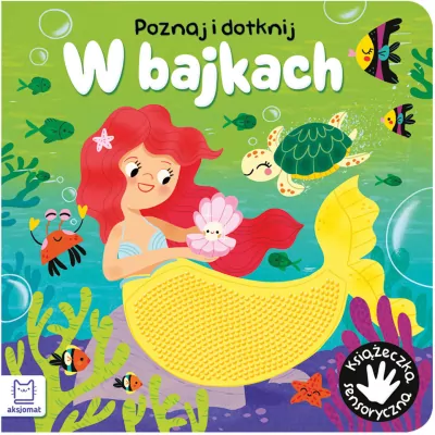 Poznaj i dotknij W bajkach. Książeczka sensoryczna