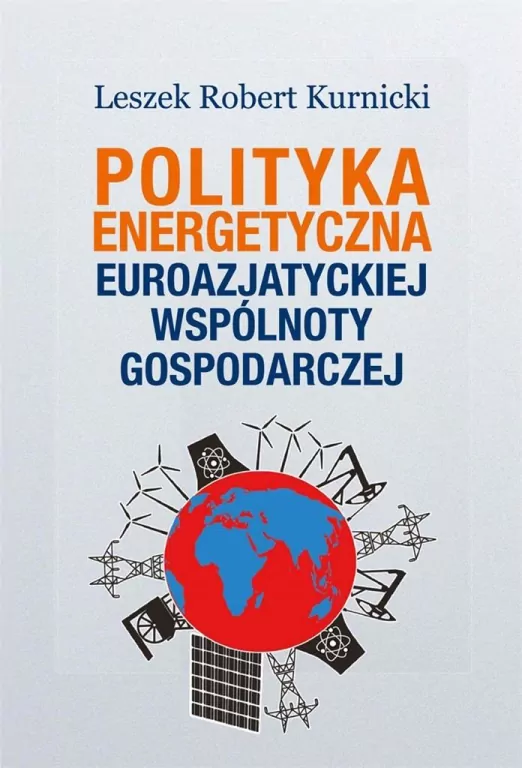 Polityka energetyczna Euroazjatyckiej Wspólnoty.. - tantis.pl