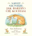 Nawet nie wiesz, jak bardzo Cię kocham - tantis.pl