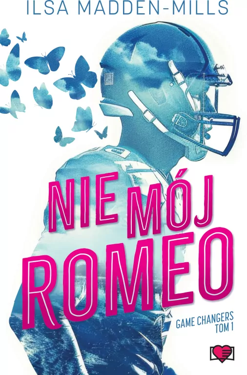 Nie mój Romeo. Game Changers. Tom 1 - tantis.pl