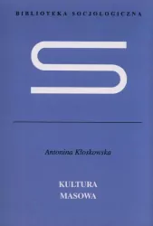 Kultura masowa. Biblioteka socjologiczna