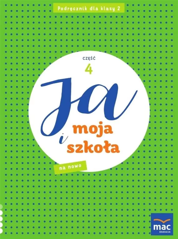 Ja i Moja Szkoła na nowo SP 2 podręcznik cz.4 - tantis.pl