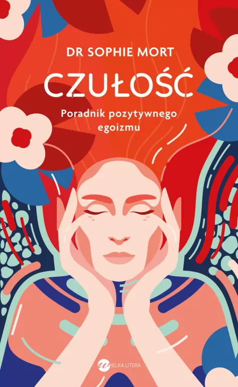 CZUŁOŚĆ. Poradnik pozytywnego egoizmu - tantis.pl