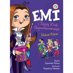 Hokus-pokus. Emi i Tajny Klub Superdziewczyn. Tom 9