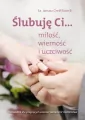 Ślubuję Ci...miłość,wierność i uczciwość - tantis.pl