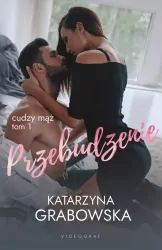 Przebudzenie. Cudzy mąż. Tom 1