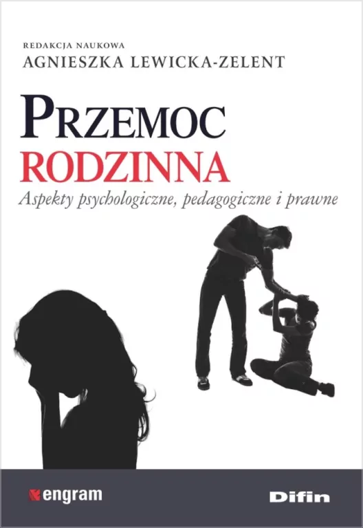 Przemoc rodzinna. Aspekty psychologiczne, pedagogiczne i prawne - tantis.pl
